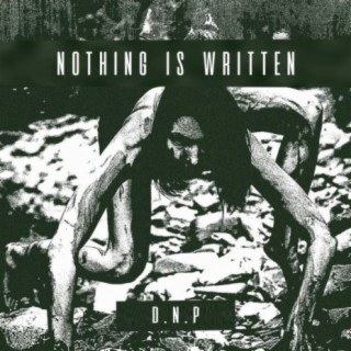 Nothing Is Written