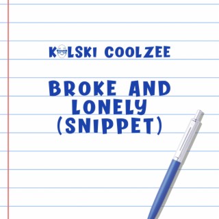 Broke and Lonely(snippet) lyrics | Boomplay Music