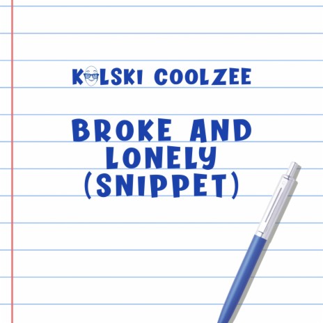 Broke and Lonely(snippet)