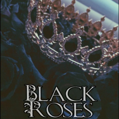 Black Roses | Boomplay Music