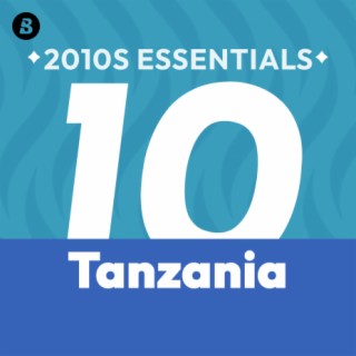Tanzania 2010s Essentials