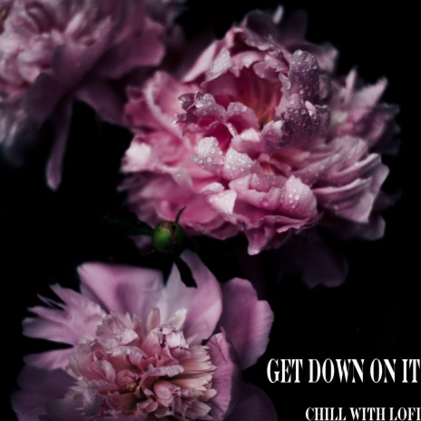 Get Down On It ft. Emil Lonam | Boomplay Music