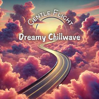 Gentle Flight: Dreamy Chillwave Beats