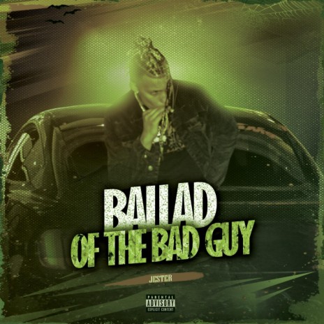 Ballad of The Bad Guy