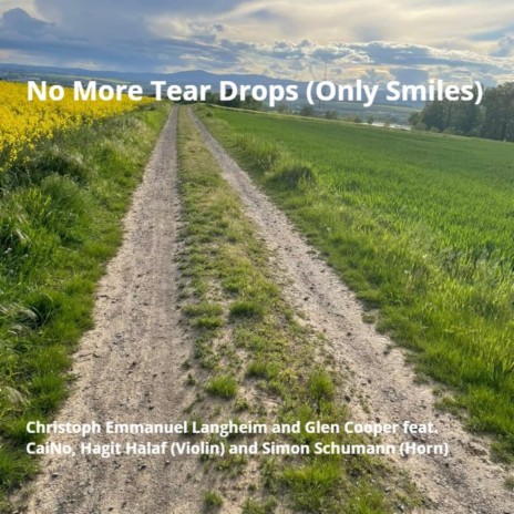 No More Tear Drops (Only Smiles) ft. Christoph Emmanuel Langheim, Caino, Hagit Halaf & Simon Schumann