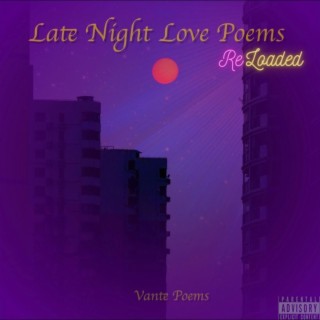 Late Night Love Poems Reloaded