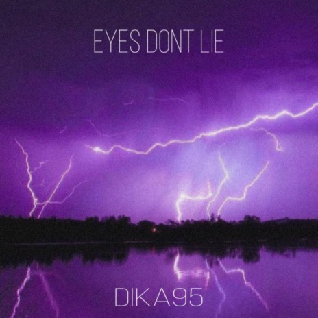 Eyes Don’t Lie | Boomplay Music