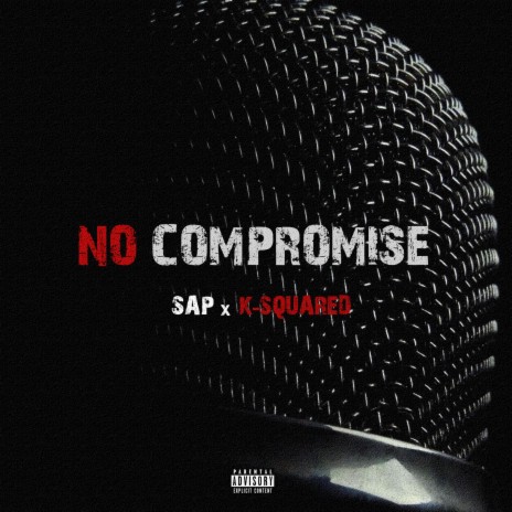 No Compromise ft. K-Squared | Boomplay Music