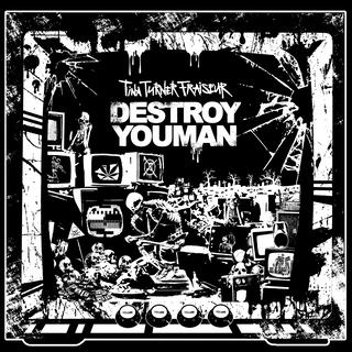 Destroy You Man (Full Album)