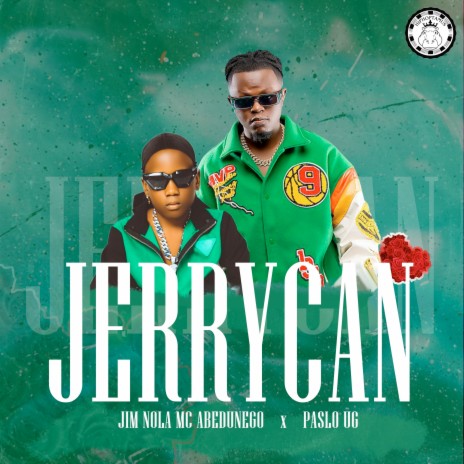 Jerrycan ft. Jim Nola Mc Abedunego | Boomplay Music
