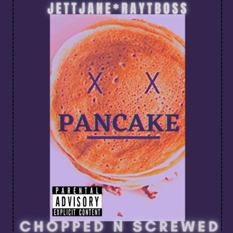 Pancake Chopped N Screwed ft. RayTBoss