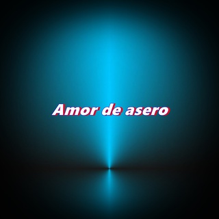 Amor de asero