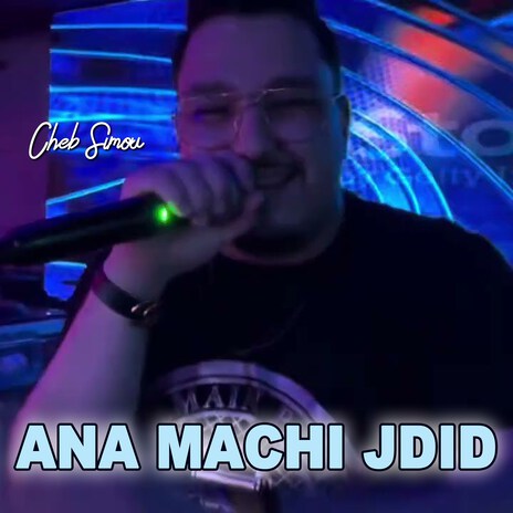 Ana Machi Jdid | Boomplay Music