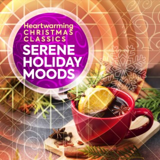 Heartwarming Christmas Classics - Serene Holiday Moods
