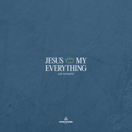 Jesus My Everything (Acoustic) | Boomplay Music