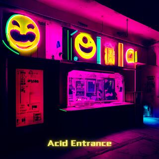 Acid Entrance