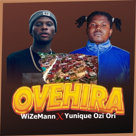 Ovehira ft. YUNIQUE OZI ORI | Boomplay Music