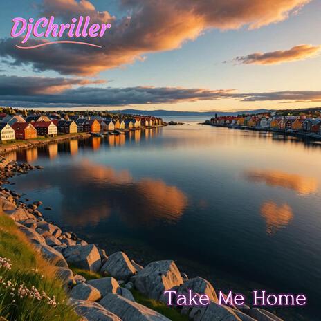 Take Me Home | Boomplay Music