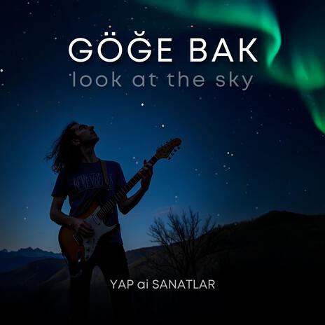 Göğe Bak - sakin