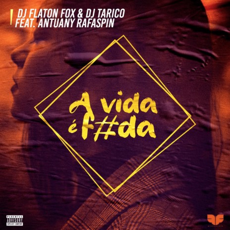 A Vida é Foda ft. Dj Tarico & Antuany Rafaspin | Boomplay Music