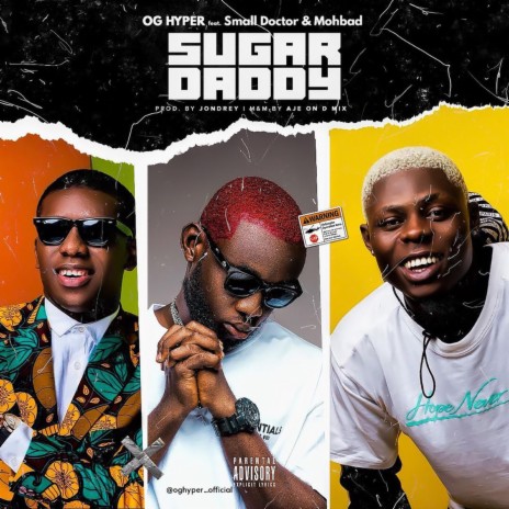 Sugar Daddy ft. Small Doctor & Mohbad | Boomplay Music