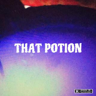 THAT POTION lyrics | Boomplay Music