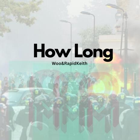 How Long ft. Woo | Boomplay Music