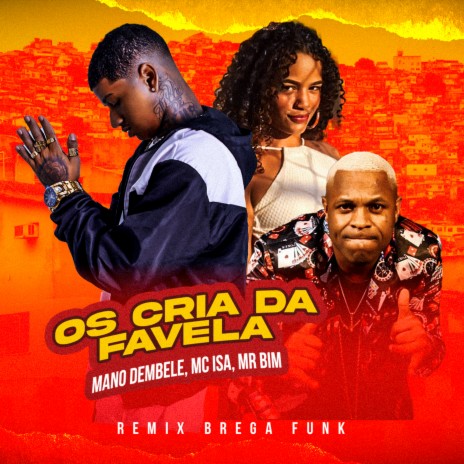 Os Cria da Favela (Remix) ft. Mc isa | Boomplay Music