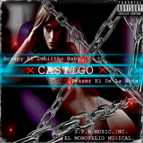 Castigo ft. Pekxer El De La Nota & S.P.R.MUSIC.INC. EL MONOPOLIO MUSICAL. | Boomplay Music