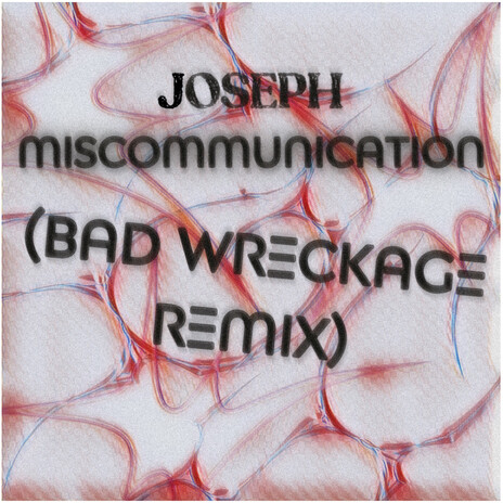 Miscommunication (Bad Wreckage Remix) | Boomplay Music