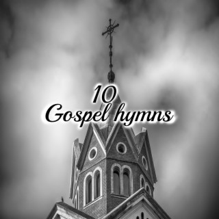 10 Gospel Hymns