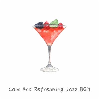 Calm and Refreshing Jazz Bgm