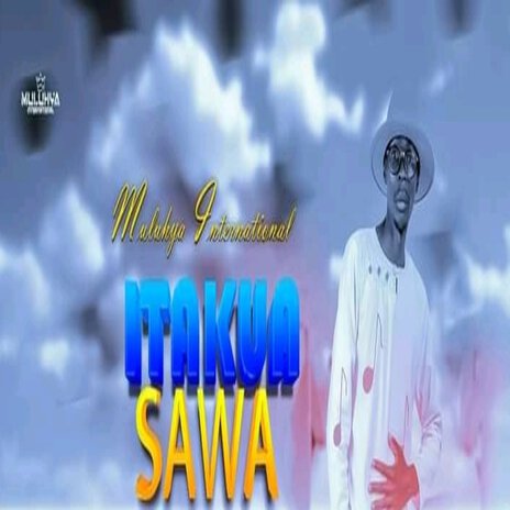 Itakua Sawa | Boomplay Music