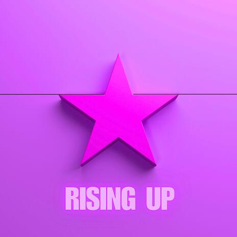 Rising Up | Boomplay Music