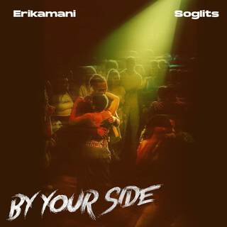 By Your Side ft. SOGLITS lyrics | Boomplay Music