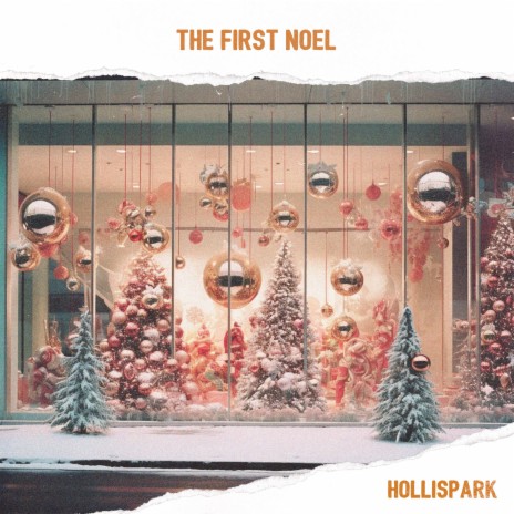 The First Noel | Boomplay Music