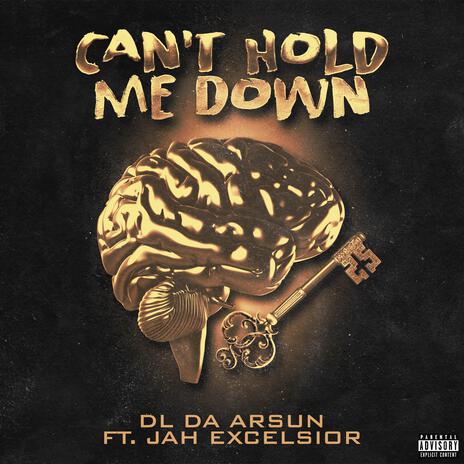 Can't Hold Me Down ft. Jah Excelsior | Boomplay Music