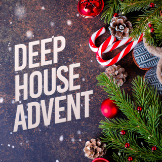 Deep House Advent