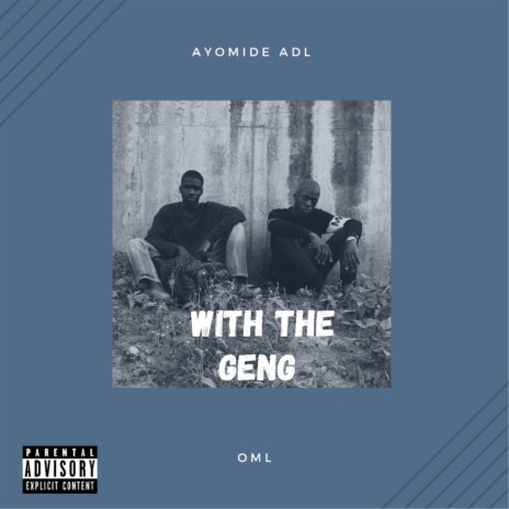 With the Geng ft. OML 🅴 | Boomplay Music