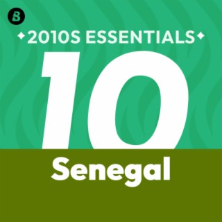 Senegal 2010s Essentials