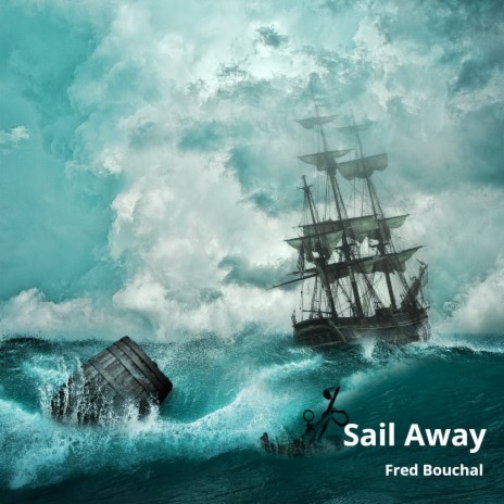 Sail Away | Boomplay Music