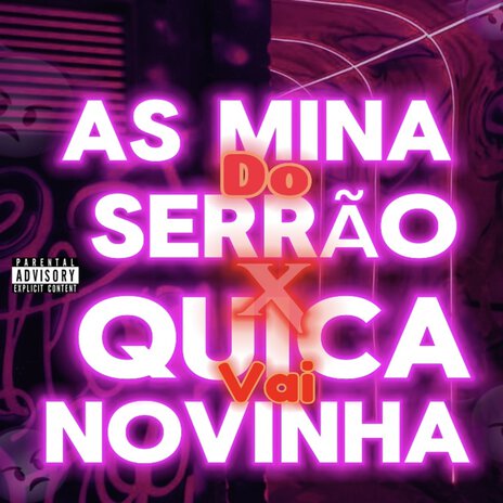 AS MINA DO SERRÃO X QUICA VAI NOVINHA ft. DJ PESADELO | Boomplay Music