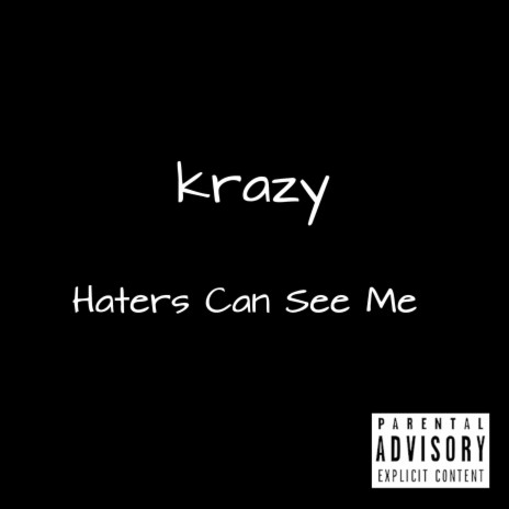 Haters Can See Me | Boomplay Music