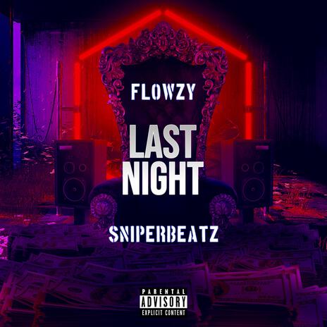 Last night ft. flowzy | Boomplay Music