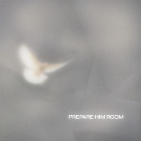 Prepare Him Room | Boomplay Music