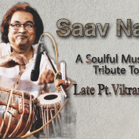 Saav Najik A Tribute To Pt.Vikram Patil ft. Rupak Desai
