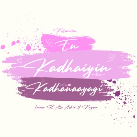 En Kadhaiyin Kadhaanaayagi ft. Imma R Alo Ashik | Boomplay Music