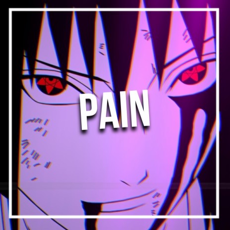 Pain (Sasuke Song) ft. Fr0sted | Boomplay Music