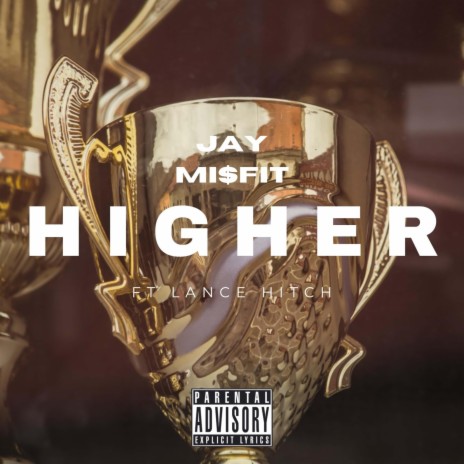 Higher ft. Lance Hitch | Boomplay Music