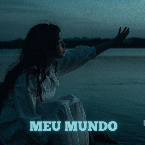 Meu mundo | Boomplay Music